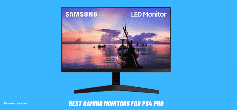 Best Gaming Monitors For PS4 Pro