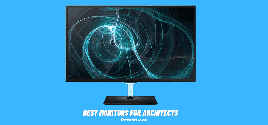 10 Best Monitors for Architects