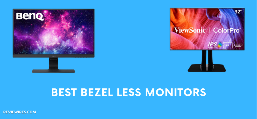 8 Best Bezel-less Monitors