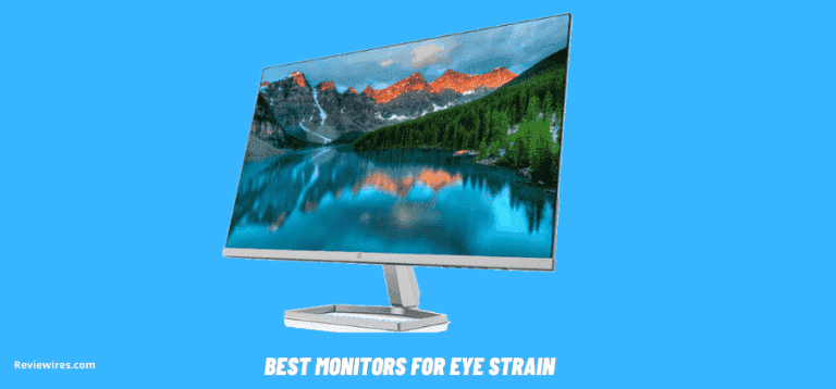 5 Best Monitors for Eye Strain Prevention and Prolonged use