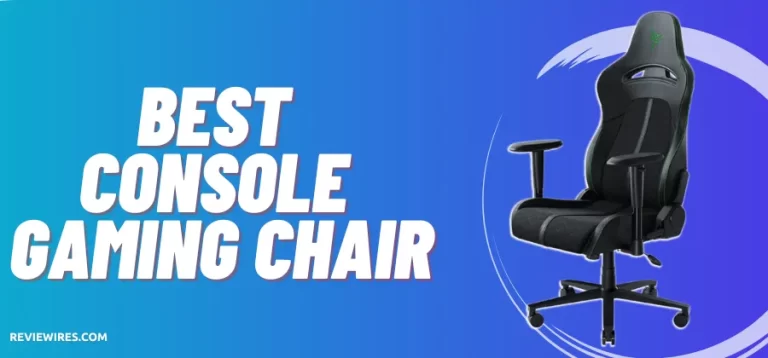 5 Best Variably Priced Console Gaming Chairs