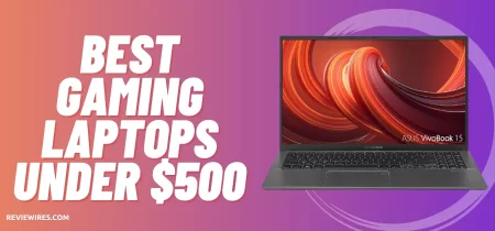 6 Best Gaming Laptops Under $500