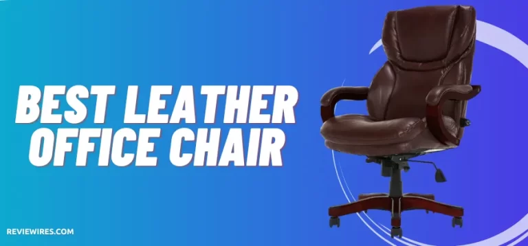 8 Best Leather Office Chair
