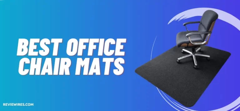 6 Best Office Chair Mats