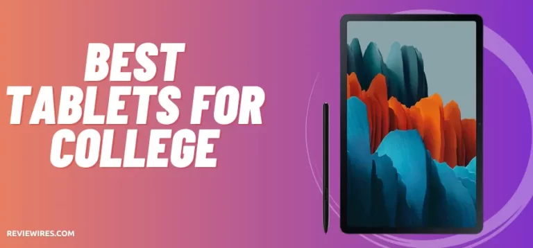5 Best Tablets for College