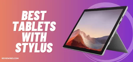 8 Best Tablets with Stylus
