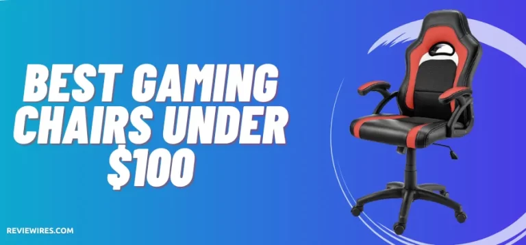 5 Best gaming chairs under $100