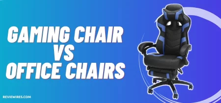 Gaming Chair VS Office Chairs