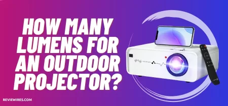 How many lumens for an outdoor projector?