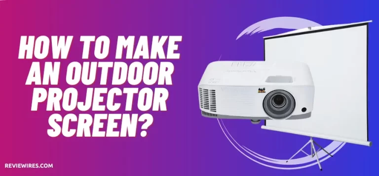 How to make an outdoor projector screen?