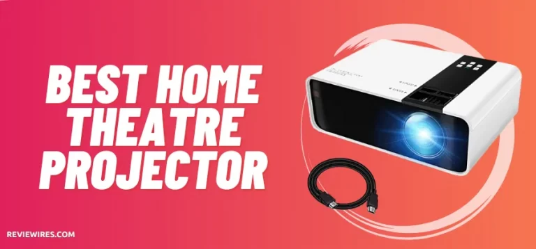 10 Best Home Theatre Projectors