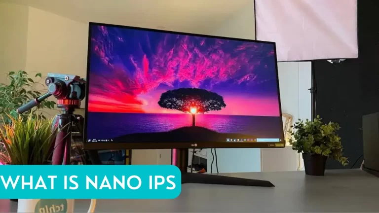 What is NANO IPS?